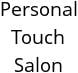 Personal Touch Salon Hours of Operation
