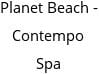 Planet Beach - Contempo Spa Hours of Operation