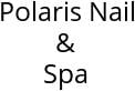 Polaris Nail & Spa Hours of Operation