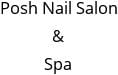 Posh Nail Salon & Spa Hours of Operation