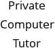 Private Computer Tutor Hours of Operation