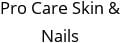 Pro Care Skin & Nails Hours of Operation