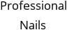 Professional Nails Hours of Operation