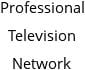 Professional Television Network Hours of Operation