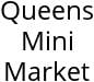 Queens Mini Market Hours of Operation