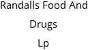 Randalls Food And Drugs Lp Hours of Operation