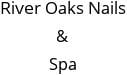 River Oaks Nails & Spa Hours of Operation