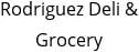 Rodriguez Deli & Grocery Hours of Operation