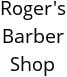Roger's Barber Shop Hours of Operation