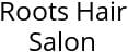 Roots Hair Salon Hours of Operation