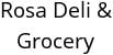 Rosa Deli & Grocery Hours of Operation