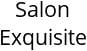 Salon Exquisite Hours of Operation