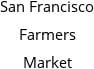 San Francisco Farmers Market Hours of Operation