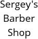 Sergey's Barber Shop Hours of Operation