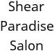 Shear Paradise Salon Hours of Operation