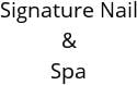 Signature Nail & Spa Hours of Operation