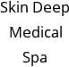 Skin Deep Medical Spa Hours of Operation