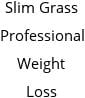 Slim Grass Professional Weight Loss Hours of Operation