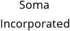 Soma Incorporated Hours of Operation