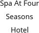 Spa At Four Seasons Hotel Hours of Operation