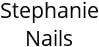 Stephanie Nails Hours of Operation