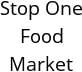 Stop One Food Market Hours of Operation