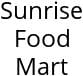 Sunrise Food Mart Hours of Operation