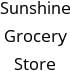 Sunshine Grocery Store Hours of Operation