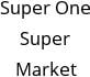 Super One Super Market Hours of Operation