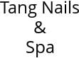Tang Nails & Spa Hours of Operation