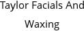 Taylor Facials And Waxing Hours of Operation