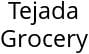 Tejada Grocery Hours of Operation