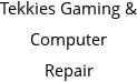 Tekkies Gaming & Computer Repair Hours of Operation