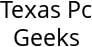 Texas Pc Geeks Hours of Operation