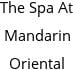 The Spa At Mandarin Oriental Hours of Operation