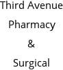 Third Avenue Pharmacy & Surgical Hours of Operation