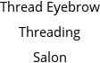 Thread Eyebrow Threading Salon Hours of Operation