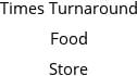Times Turnaround Food Store Hours of Operation