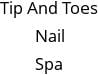 Tip And Toes Nail Spa Hours of Operation