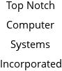 Top Notch Computer Systems Incorporated Hours of Operation