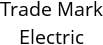 Trade Mark Electric Hours of Operation