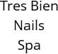 Tres Bien Nails Spa Hours of Operation