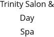 Trinity Salon & Day Spa Hours of Operation