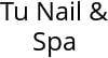 Tu Nail & Spa Hours of Operation