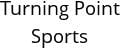 Turning Point Sports Hours of Operation