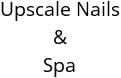 Upscale Nails & Spa Hours of Operation