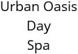 Urban Oasis Day Spa Hours of Operation