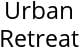 Urban Retreat Hours of Operation