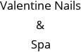 Valentine Nails & Spa Hours of Operation