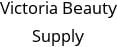 Victoria Beauty Supply Hours of Operation